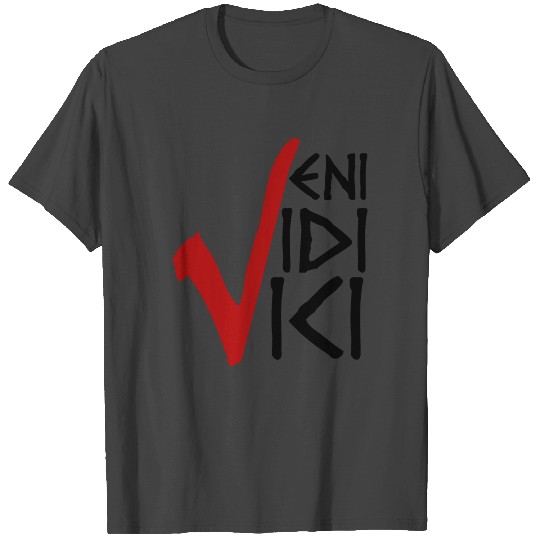 VENI VIDI VICI - Julius Caesar - I came saw and .. T Shirts