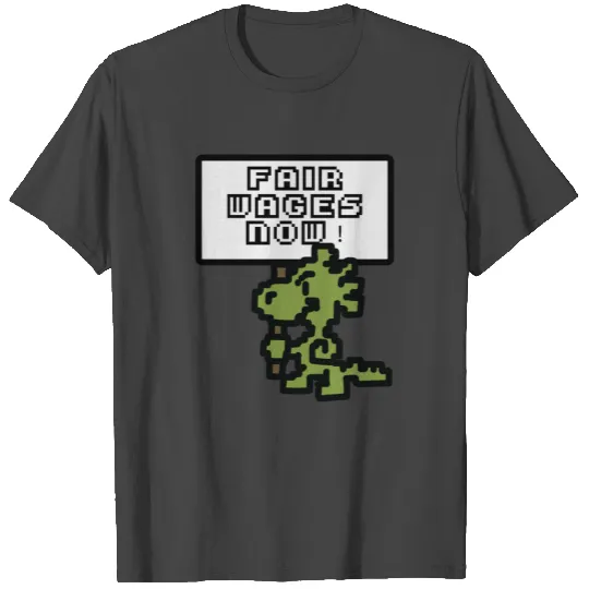 Fair Wages Now Dinosaur Labor Union T Shirts
