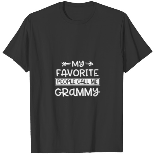 My Favorite People Call Me Grammy Grandma Gift For T-shirt