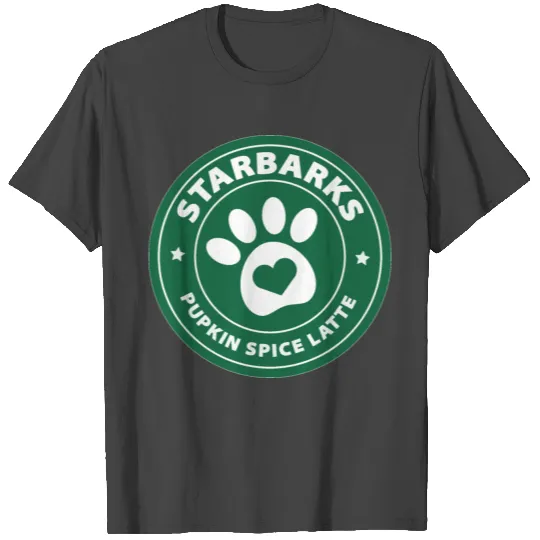 Starbarks Pupkin Spice Latte - Starbucks for dogs! T Shirts
