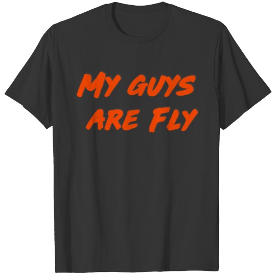 My Guys are Fly (Orange) T-shirt