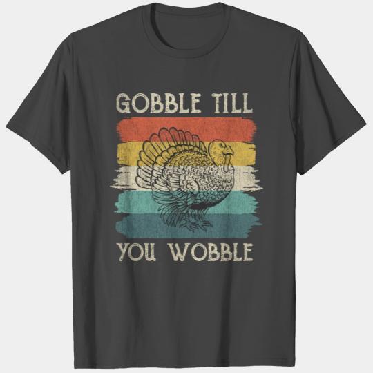 Thanksgiving Gift Retro Gobble till you wobble 70s T Shirts