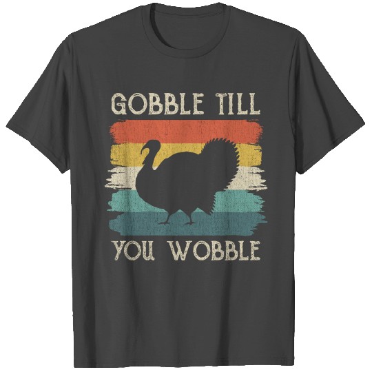 Thanksgiving Gift Retro Gobble till you wobble 70s T Shirts