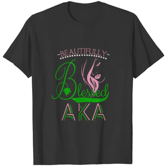 AKA inspired Blessed AKA AKA sorority Alpha Kappa T Shirts