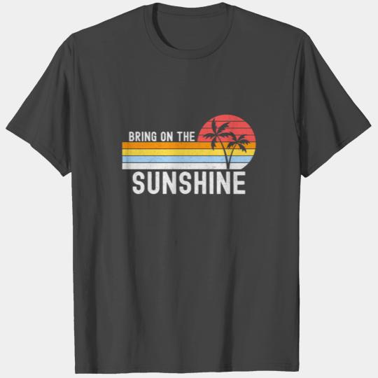 Bring On The Sunshine Tropical Good V design T Shirts