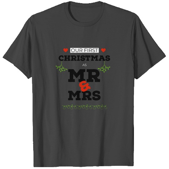 Our First Christmas as Mr & Mrs. 1st Xmas Mr & Mrs T Shirts