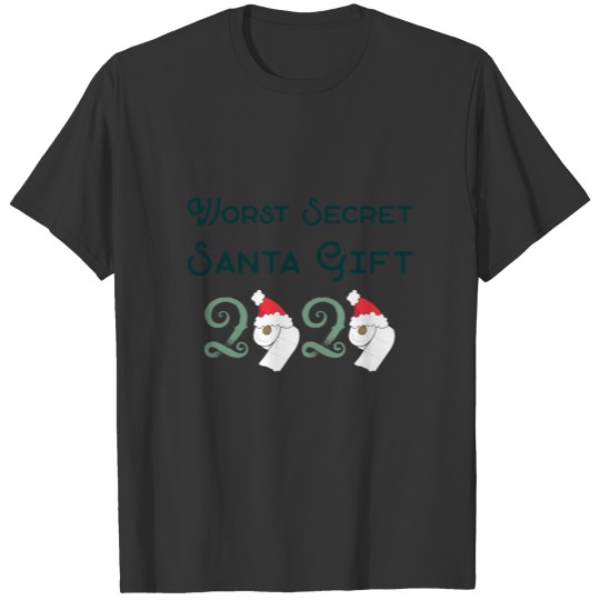Worst secret Santa gift 2020 T-shirt