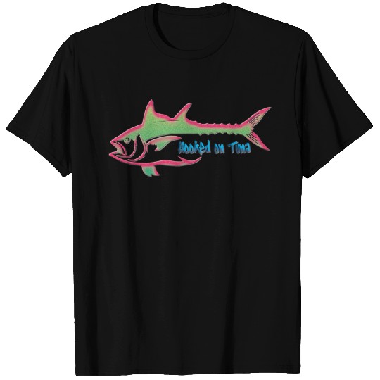 Hooked on Tuna 2 T Shirts