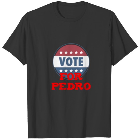 vote for pedro T Shirts