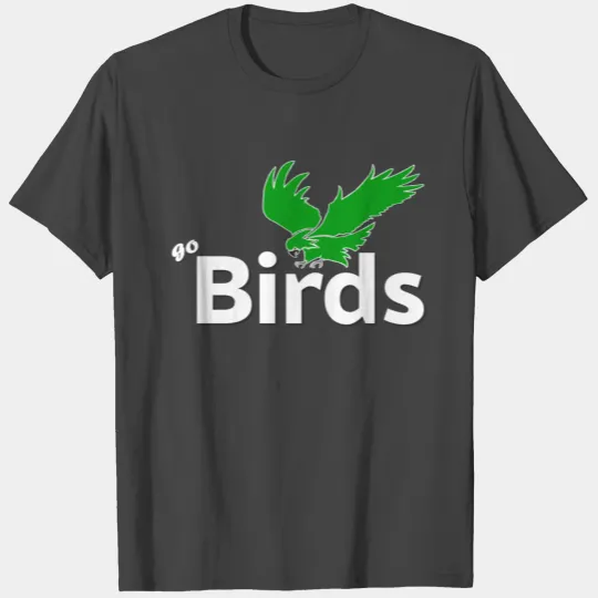 Go Birds (Kelly Green) T Shirts