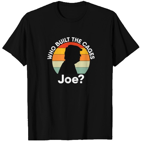Who Built The Cages Joe Final Debate 2020 Election T Shirts