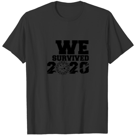 We survived 2020 Happy New Year Party Silvester T-shirt