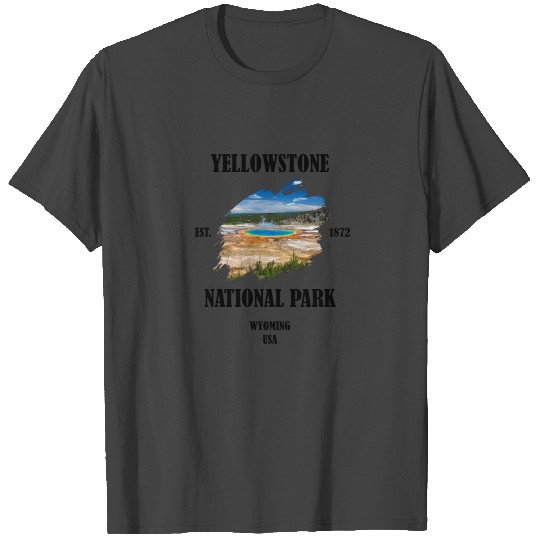 YStone National Park Prismatic Wyoming USA T Shirts