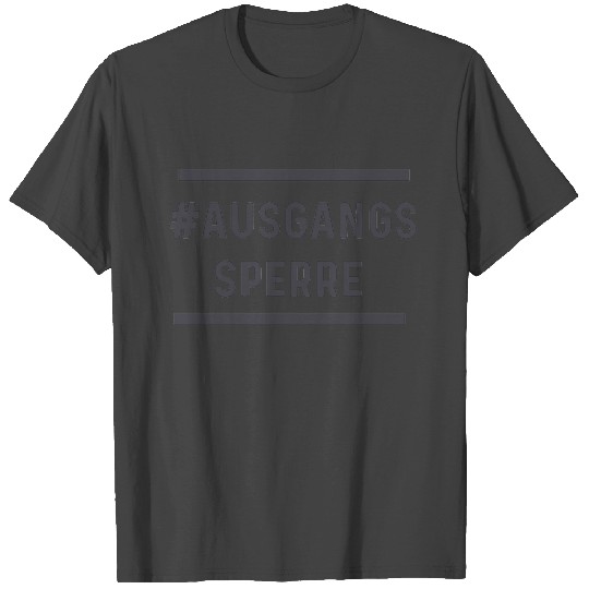 ausgangssperre Corona Virus Slogan giftidea T Shirts