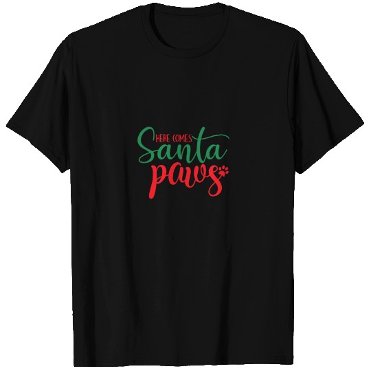 Here Comes Santa Paws - Christmas Gift T Shirts