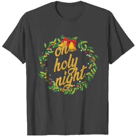 OH HOLY NIGHT | Cute christmas T Shirts