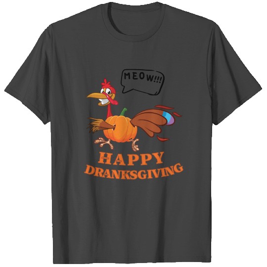 TURKEY HAPPY DRANKSGIVING T Shirts