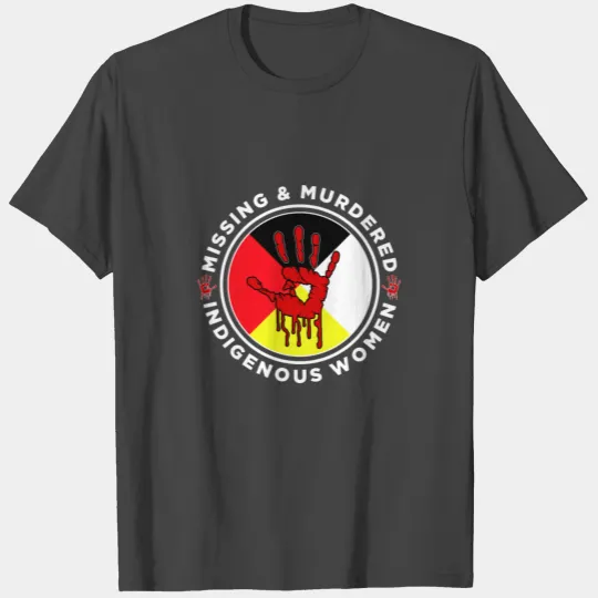 Mmiw Missing Murdered Indigenous Women Medicine Wh T Shirts