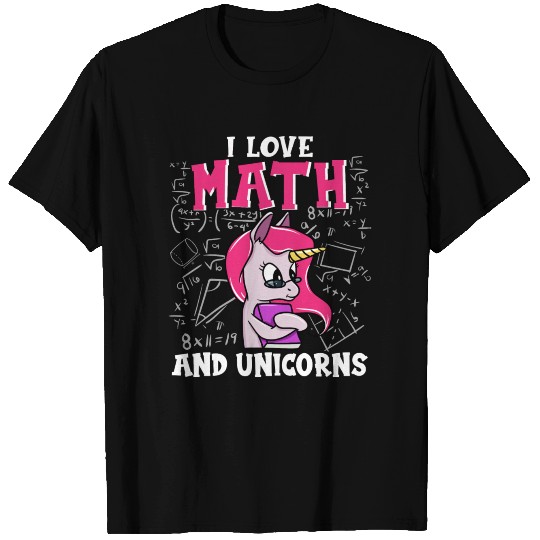 I Love Math And Unicorns Mathematics Unicorn Gift T Shirts