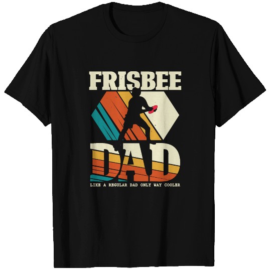 Frisbee Dad - Ultimate Disc Golf Father T Shirts