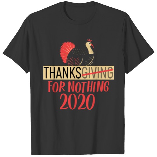 Funny Sarcastic Thanksgiving 2020 Quote T-shirt