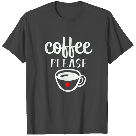 Coffee Please Coffee Shop Espresso Latte Americano T Shirts