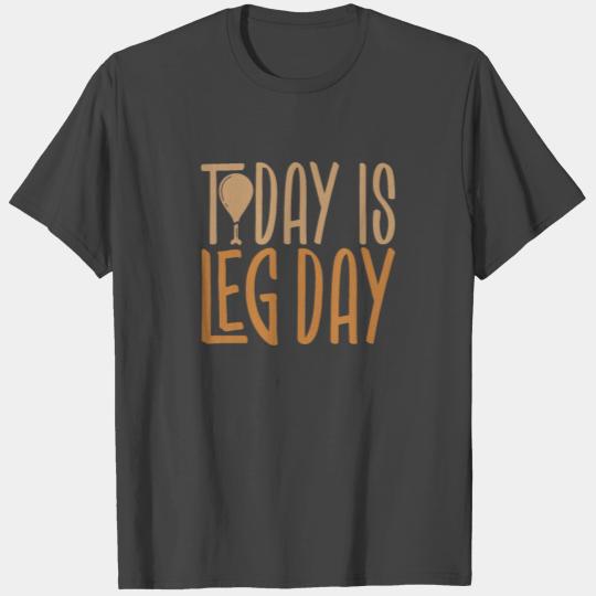Today Is Leg Day Funny Turkey Thanksgiving Day T Shirts