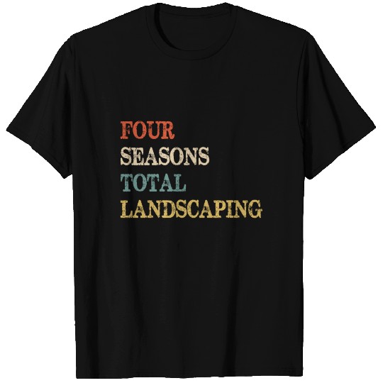 Four Seasons Total Landscaping T Shirts