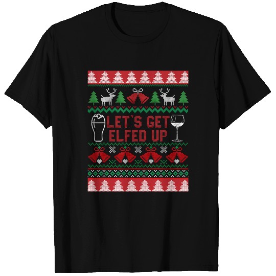Let'S Get Elfed Up Funny Drunk Elf Ugly Christmas T Shirts