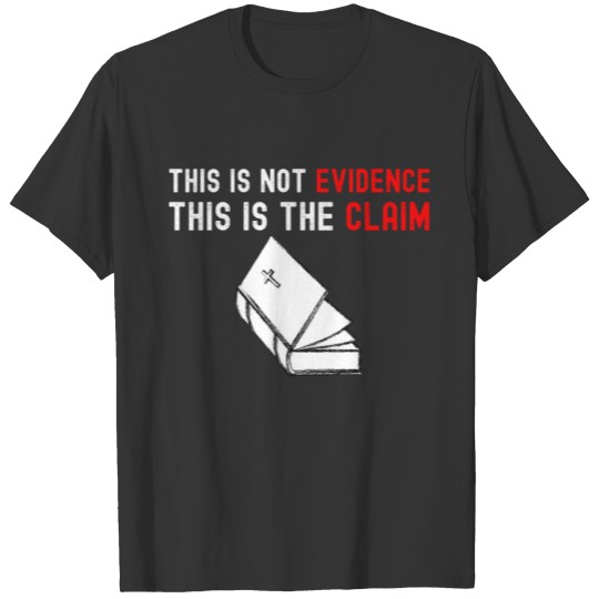 This Is Not Evidence This Is the Claim T-shirt