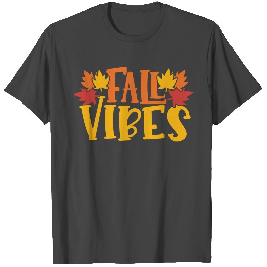 Fall Vibes T Shirts