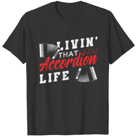 Accordion life T-shirt