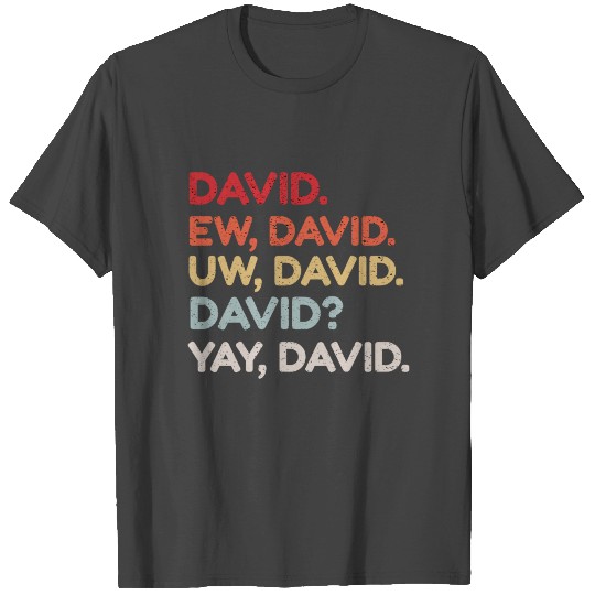 funny Ew David T Shirts Funny Vintage Gifts