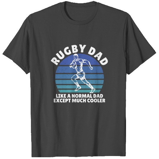 3440 rugby dad except much cooler w T Shirts