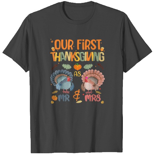 Our First Thanksgiving Mr And Mrs Couple Married T Shirts