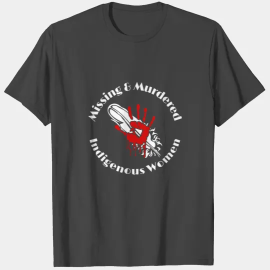 Mmiw T Shirts Missing Murdered Indigenous Women T Shirts