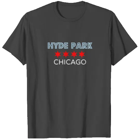 Hyde Park Chicago Chi Town Neighborhood T Shirts