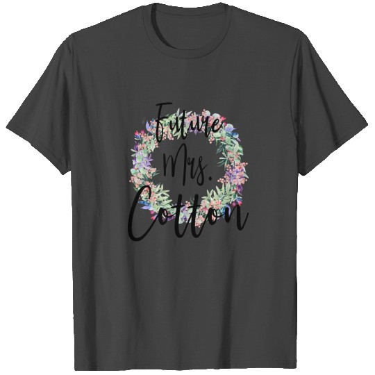 Future Mrs. Cotton Engaged Bridal T Shirts