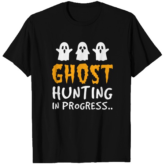 Ghost hunting in progress paranormal T Shirts
