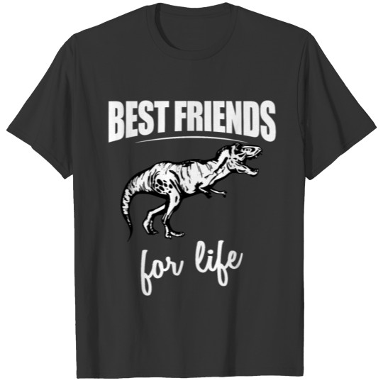 Best Friends For Life - Tyrannosaurus For Everyone T Shirts
