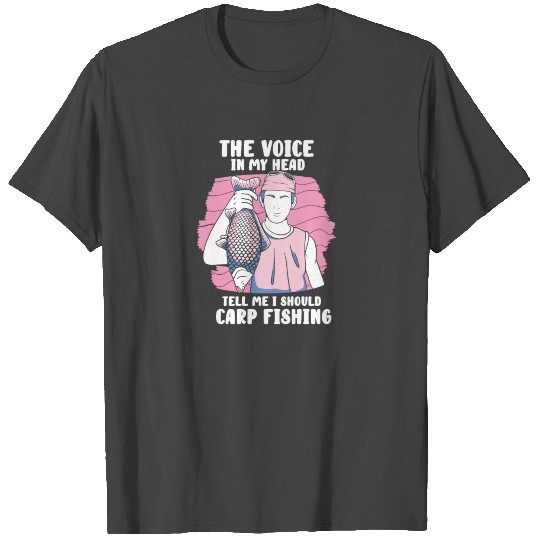 The Voice In My Head Tell Me I Should Carp Fishing T Shirts