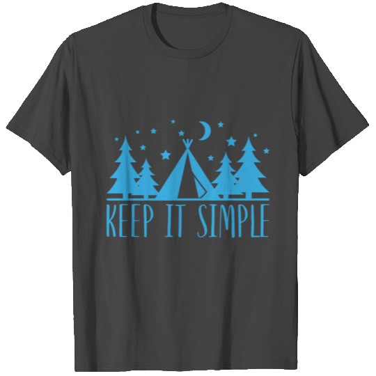 Keep it simple travel adventure hiking gift T Shirts
