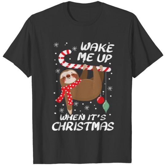 Wake Me Up When It's Christmas Fun Sleeping Sloth T-shirt