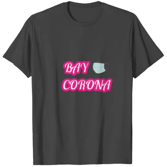 Bay Corona T Shirts
