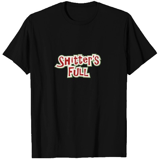 shitters full T Shirts