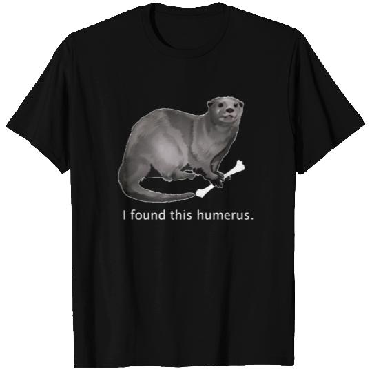 otter I found this humerus T Shirts christmas gift