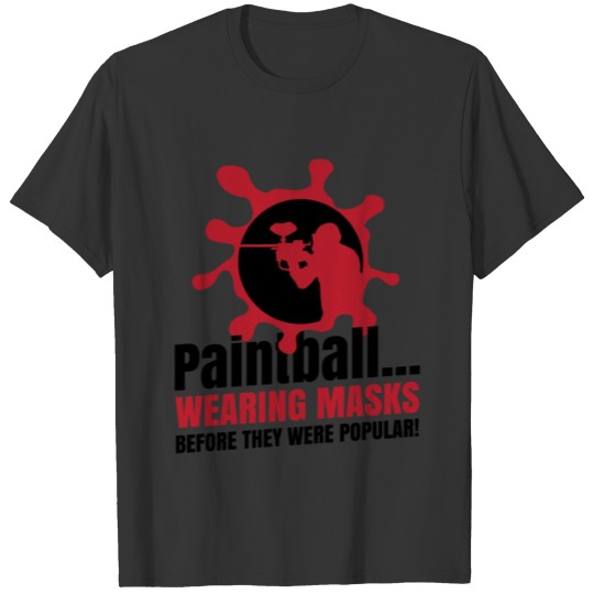 Funny Paintballing Tshirts | Mask Pun Gift for Pai T-shirt