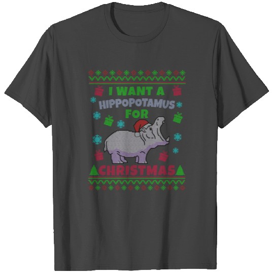 I Want A Hippopotamus For Christmas Xmas Hippo San T Shirts