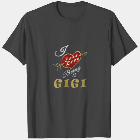 I Love Love Being A Gigi Silver And Gold Bling Gor T Shirts