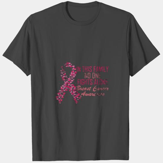 In This Family No One Fights Alone Breast Cancer A T Shirts